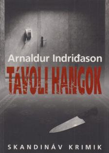 Arnaldur Indridason - Távoli hangok [antikvár]