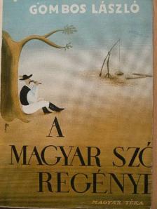 Gombos László - A magyar szó regénye [antikvár]