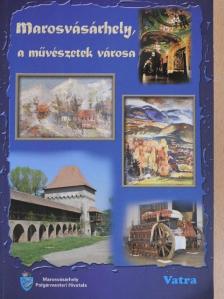 Csíky Boldizsár - Marosvásárhely, a művészetek városa [antikvár]
