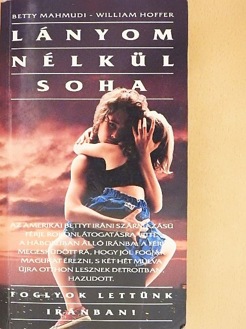 Betty Mahmudi - Lányom nélkül soha [antikvár]