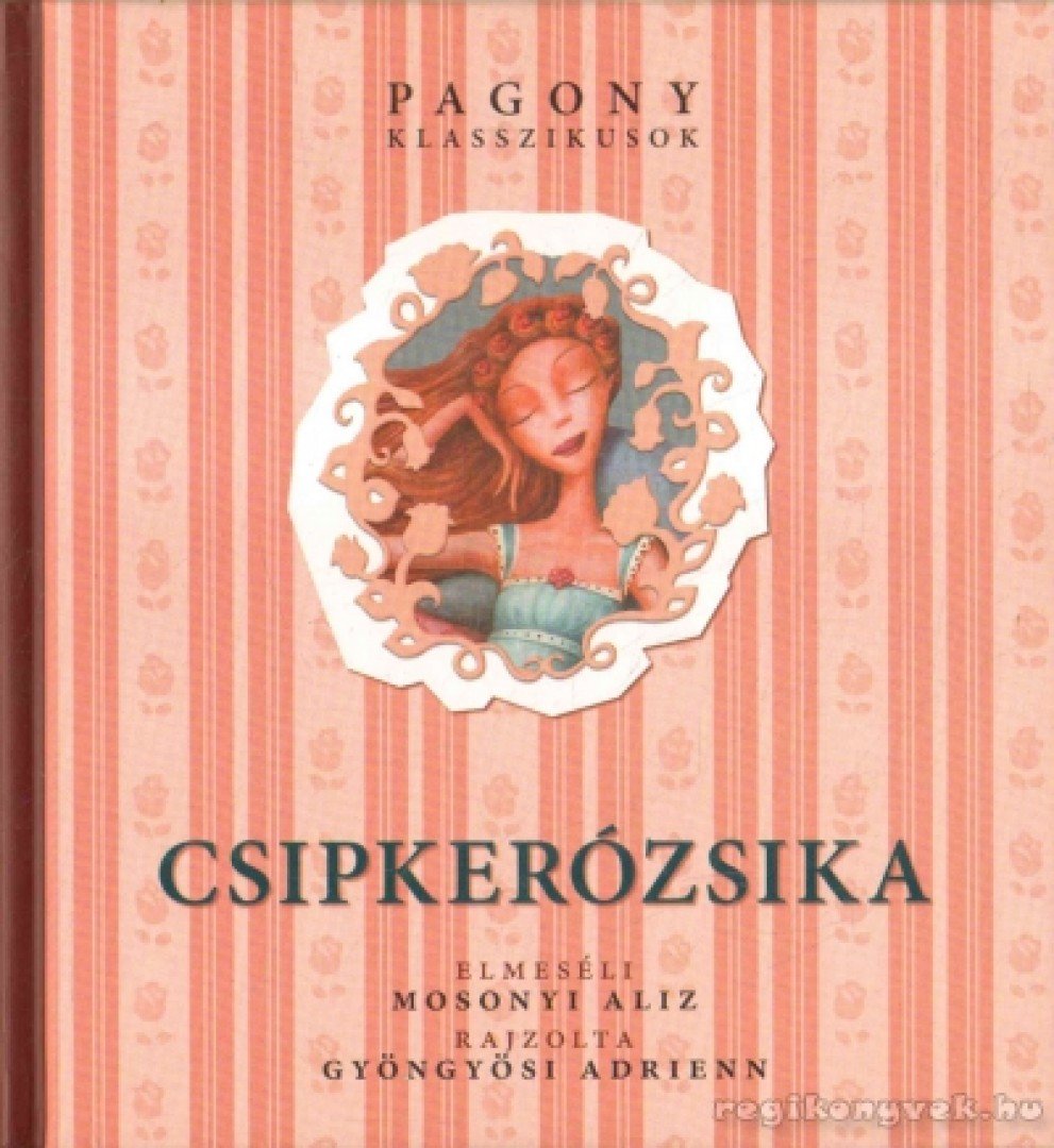 Mosonyi Aliz - Csipkerózsika [antikvár]