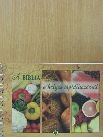 Reisinger János - A Biblia a helyes táplálkozásról [antikvár]