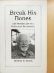 Bradley R. Smith - Break His Bones [antikvár]