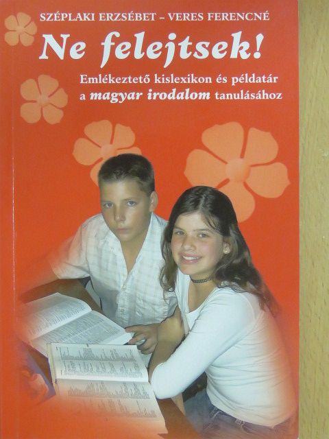 Széplaki Erzsébet - Ne felejtsek! [antikvár]
