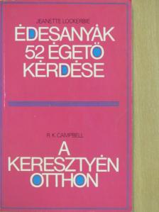 Jeanette Lockerbie - Édesanyák 52 égető kérdése/A keresztyén otthon [antikvár]