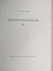 Dr. Szántó Konrád - Egyháztörténelem III. [antikvár]