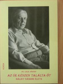 Ifj. Lele József - Az Úr készen találta őt [antikvár]