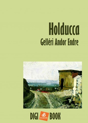 Gelléri Andor Endre - Hold ucca [eKönyv: epub, mobi]