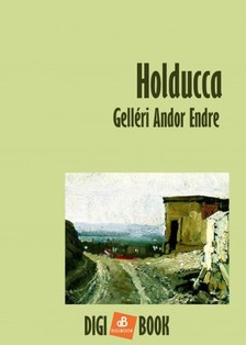 Gelléri Andor Endre - Hold ucca [eKönyv: epub, mobi]