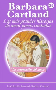 Barbara Cartland - Una Coronación de Amor [eKönyv: epub, mobi]