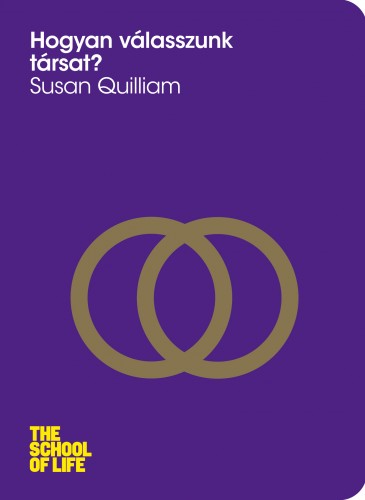 Susan Quilliam - Hogyan válasszunk társat? [eKönyv: epub, mobi]