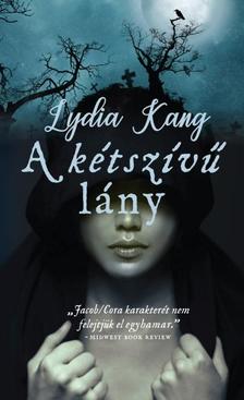 Lydia Kang - A kétszívű lány