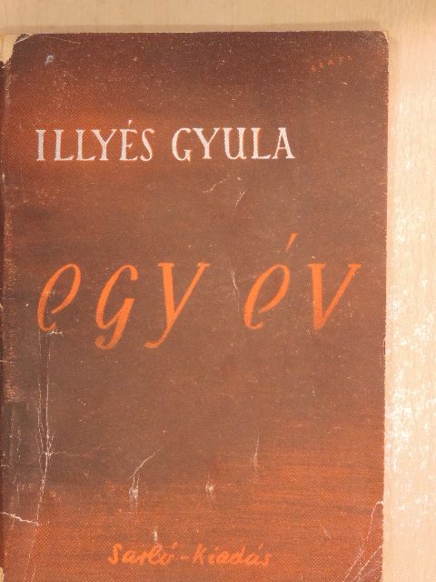 Illyés Gyula - Egy év [antikvár]