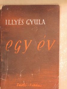 Illyés Gyula - Egy év [antikvár]