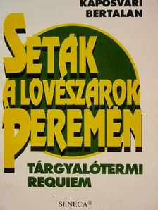 Kaposvári Bertalan - Séták a lövészárok peremén [antikvár]