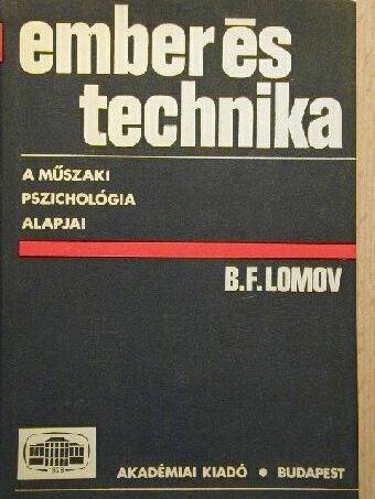 B. F. Lomov - Ember és technika [antikvár]