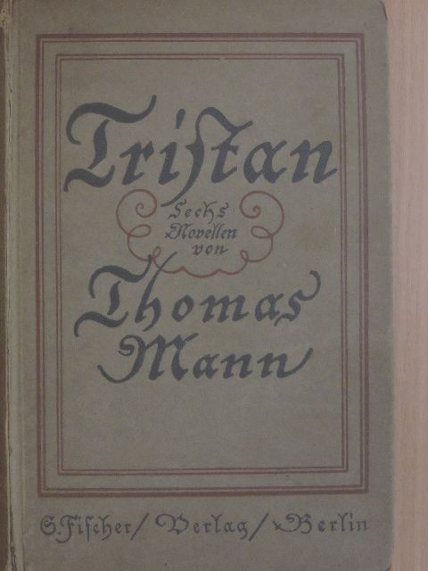 Thomas Mann - Tristan (gótbetűs) [antikvár]