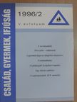 Baranyi Péter - Család, gyermek, ifjúság 1996/2. [antikvár]