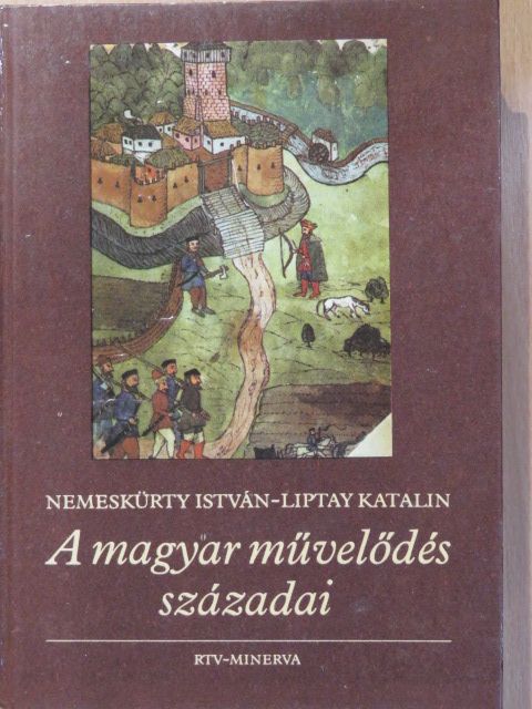 Liptay Katalin - A magyar művelődés századai (dedikált példány) [antikvár]