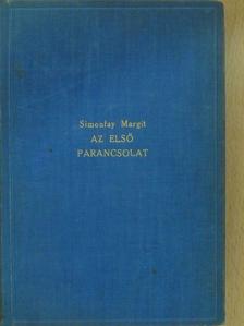 Simonfay Margit - Az első parancsolat (dedikált példány) [antikvár]