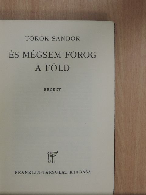 Török Sándor - És mégsem forog a Föld [antikvár]