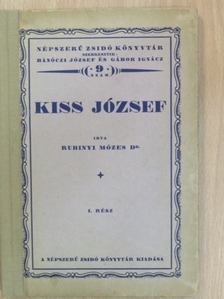 Dr. Rubinyi Mózes - Kiss József I. [antikvár]