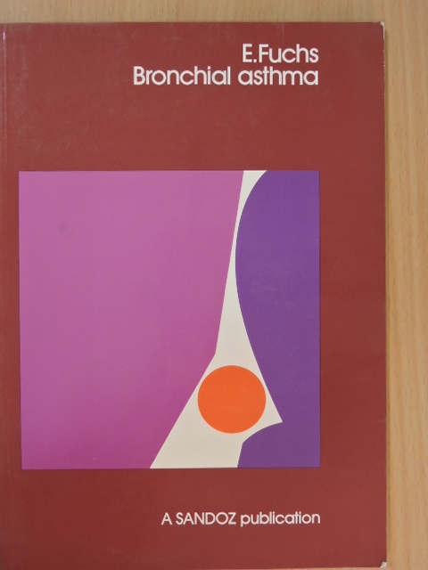 Prof. Erich Fuchs - Bronchial asthma [antikvár]