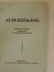 Scholz László - Az úr asztalánál [antikvár]