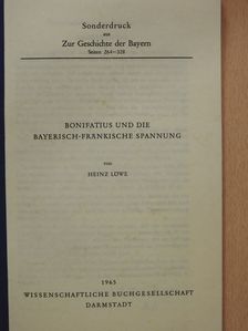 Heinz Löwe - Bonifatius und die Bayerisch-Fränkische Spannung (dedikált példány) [antikvár]