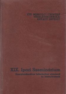 Dr. Palotás Árpád, Novák József, Dr. Kapros Tibor - XIX. Ipari Szeminárium [antikvár]