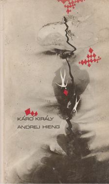 Hieng, Andrej - Káró király [antikvár]