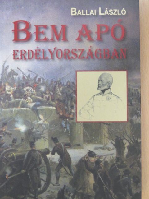 Ballai László - Bem apó Erdélyországban [antikvár]