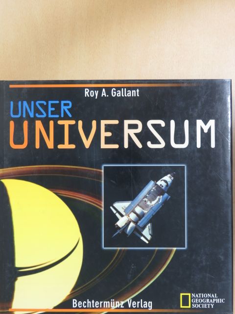 Roy A. Gallant - Unser Universum [antikvár]