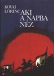 KOVAI LŐRINC - Aki a napba néz [antikvár]