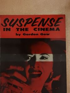 Gordon Gow - Suspense in the Cinema [antikvár]