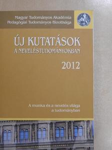 Altorjay Tamás - Új kutatások a neveléstudományokban 2012 [antikvár]