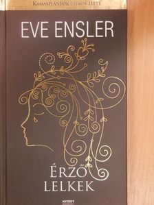 Eve Ensler - Érző lelkek  [antikvár]