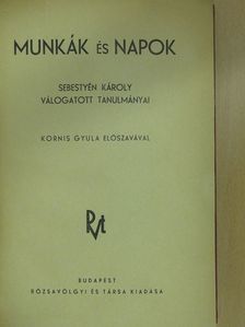 Sebestyén Károly - Munkák és napok (dedikált példány) [antikvár]
