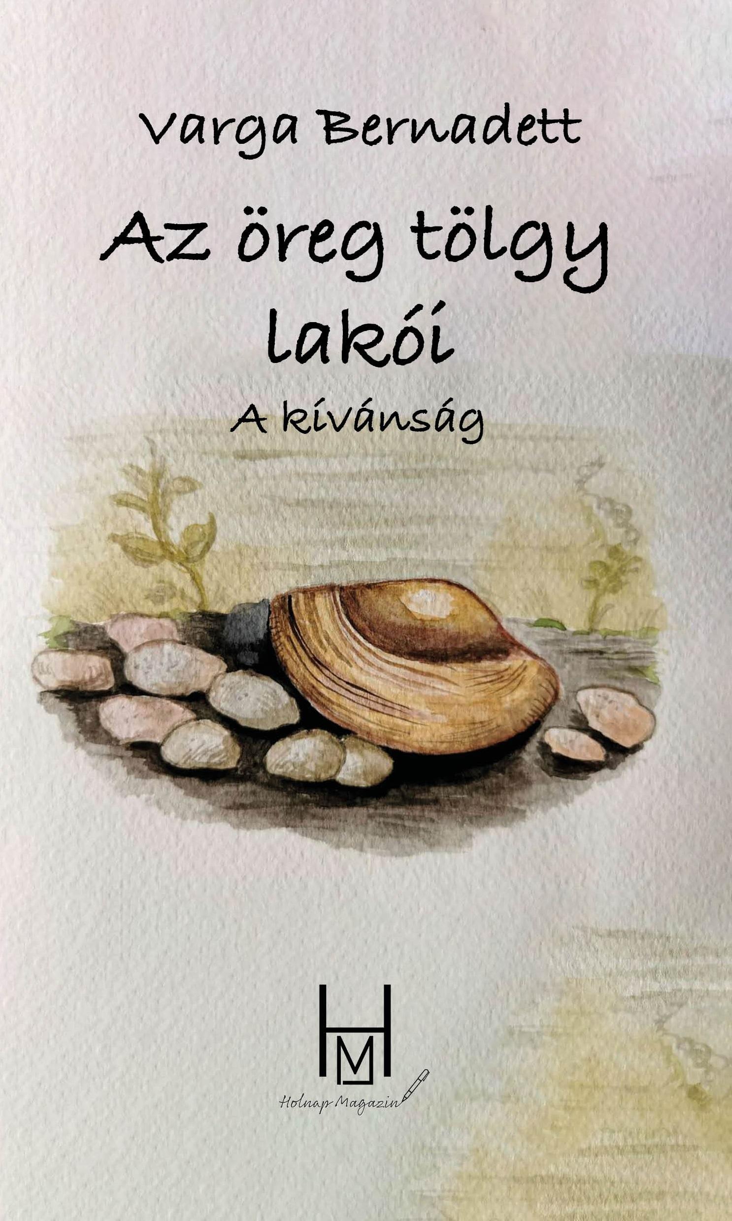 Varga Bernadett - Az öreg tölgyfa lakói (A kívánság)