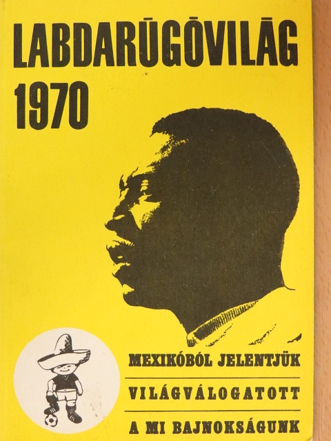Kutas István - Labdarúgóvilág 1970 [antikvár]