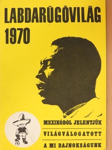 Kutas István - Labdarúgóvilág 1970 [antikvár]