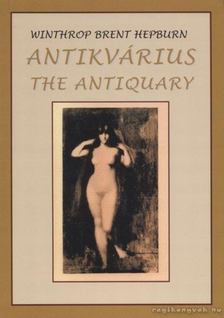 Hepburn, Winthrop Brent - Antikvárius / The Antiquary [antikvár]