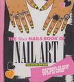 The Wah Nails Book of Nail Art [antikvár]