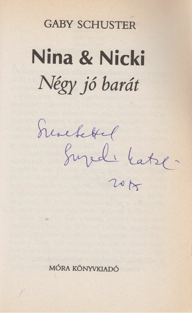 SCHUSTER, GABY - Négy jó barát (dedikált) [antikvár]