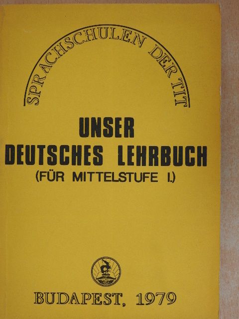 Hofmann László - Unser Deutsches Lehrbuch für Mittelstufe I. [antikvár]