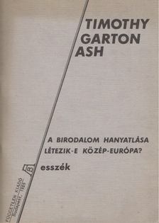 Timothy Garton Ash - A birodalom hanyatlása - Létezik-e Közép-Európa? [antikvár]