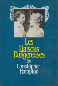Christopher Hampton - Les Liaisons Dangereuses [antikvár]
