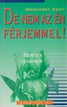 Kent, Margaret - De nem az én férjemmel! [antikvár]