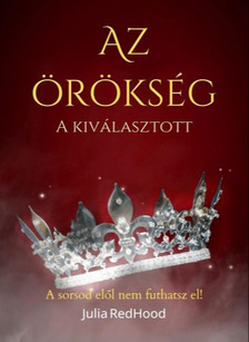 RedHood Julia - Az örökség I. A kiválasztott [eKönyv: epub, mobi]