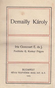 Goncourt, Edmond de, Goncourt, Jules - Demailly Károly [antikvár]